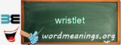 WordMeaning blackboard for wristlet